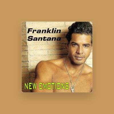 Listen to Franklin Santana, watch music videos, read bio, see tour dates & more!