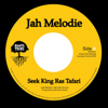 Seek King Ras Tafari - Jah Melodie