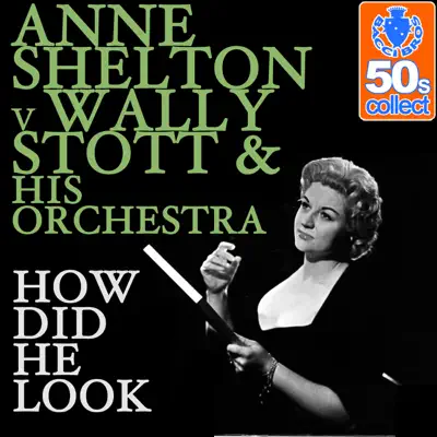 How Did He Look (Remastered) - Single - Anne Shelton