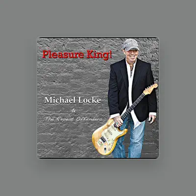 聆聽 Michael Locke、觀看音樂影片、閱讀小傳、查看巡演日期等！