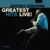 Greatest Hits Live! - Jeffrey Osborne