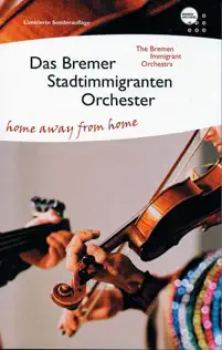 descargar álbum Das Bremer Stadtimmigranten Orchester - Home Away From Home