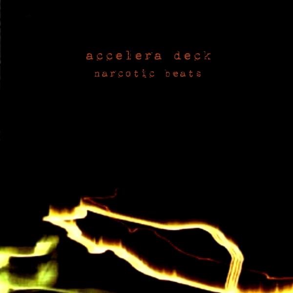 Обложка альбома «Narcotic Beats» — Accelera Deck