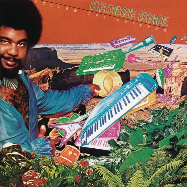 Обложка альбома «Follow the Rainbow» — George Duke