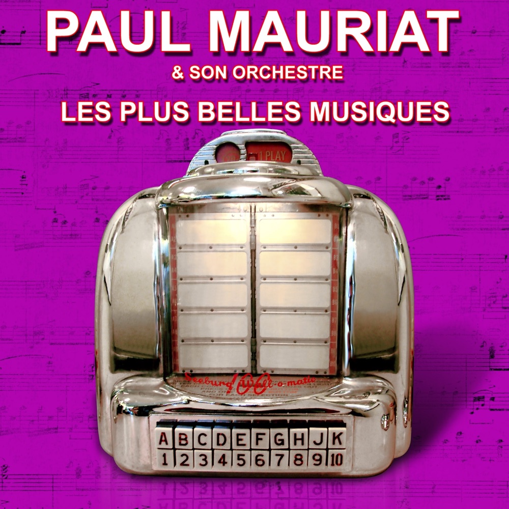 Обложка альбома «Les plus belles musiques : Paul Mauriat et son orchestre» — Paul Mauriat and His Orchestra