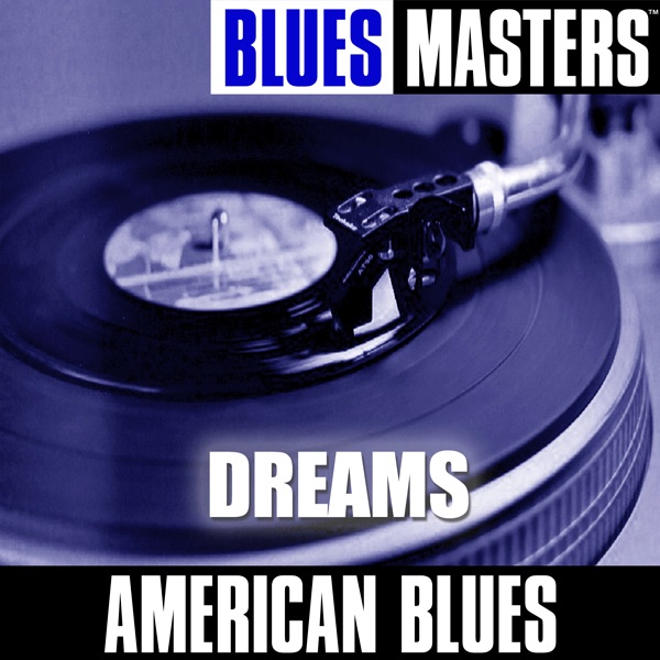 Blues Masters: Dreams