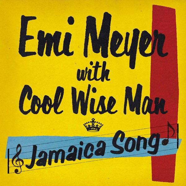 邦楽 Jamaica Song / Emi Meyer Cool Wise Man 7 Jamaica Song - Single - Emi Meyer with Cool Wise Manのアルバム