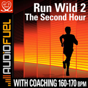 Run Wild, Vol. 2: The Second Hour - A High Intensity Long Run - AudioFuel