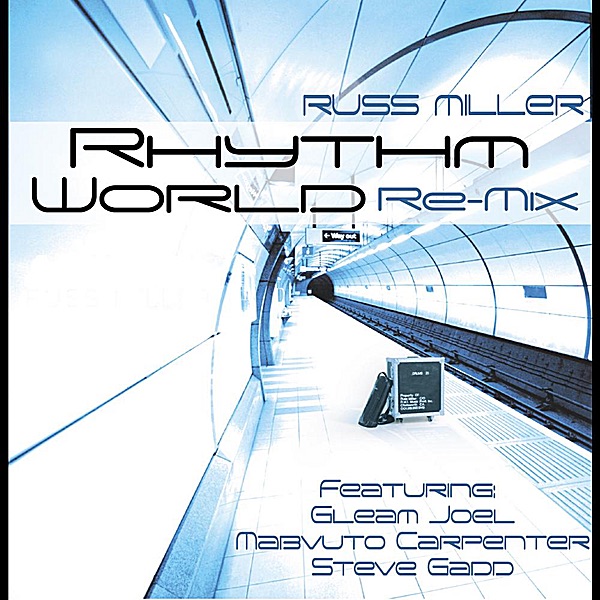 Обложка альбома «Rhythm World (Remix) [feat. Gleam Joel} - Single» — Russ Miller