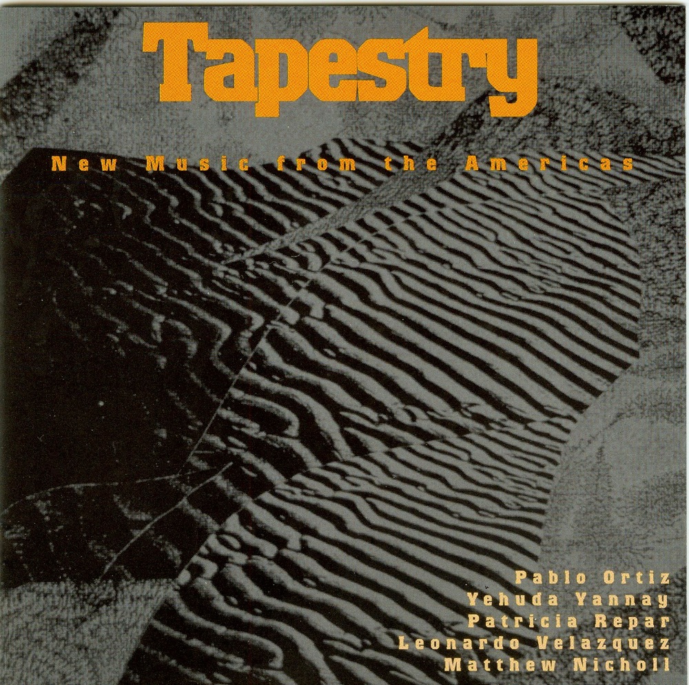 Обложка альбома «Tapestry (New Music from the Americas)» — Elena Abend, Adrian Justus, Frankie J. Kelly, Eric Segnitz, Michael Cameron, Patricia Ann Repar, Jayne Latva, Eliot Wadopian, Jonathon Helton & Linda Siegel