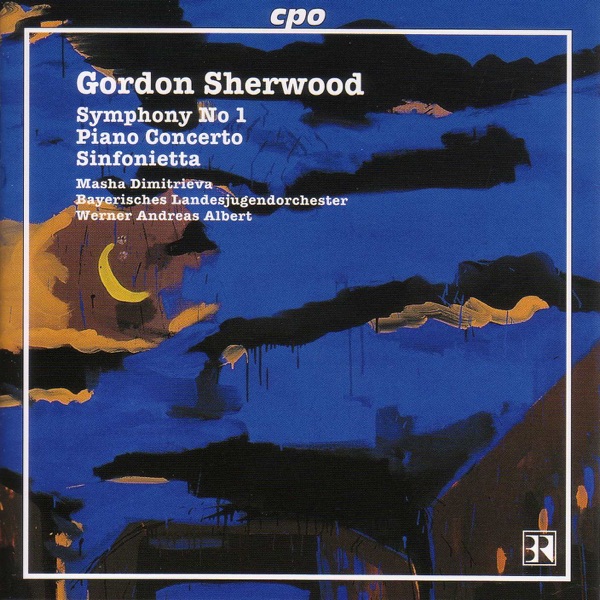 Sherwood, G.: Symphony No. 1 - Piano Concerto - Sinfonietta