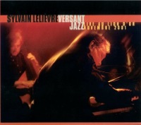 Versant Jazz (Live au Lion d'Or) - Sylvain Lelièvre