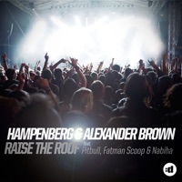 Raise the Roof (feat. Pitbull, Fatman Scoop & Nabiha) - Single - Hampenberg & Alexander Brown
