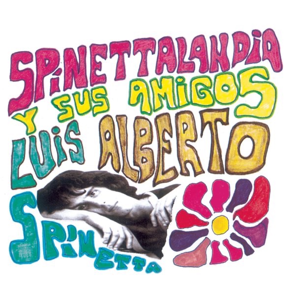 Обложка альбома «Spinettalandia y Sus Amigos» — Luis Alberto Spinetta