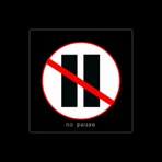 No Pause