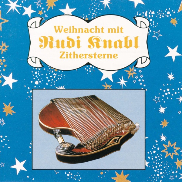 Zithersterne - Weihnachten mit Rudi Knabl