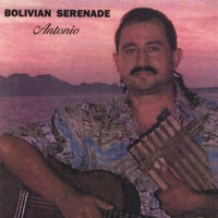 Bolivian Serenade - Antonio