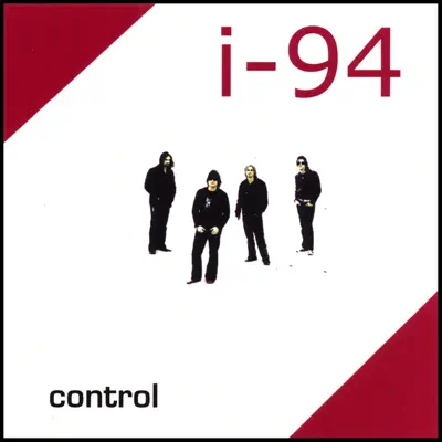 I-94 adlı sanatçının Control albümünü dinle