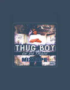 Thugboy dinle, müzik videolarını izle, biyografisini oku, tur tarihlerini ve daha fazlasını gör!