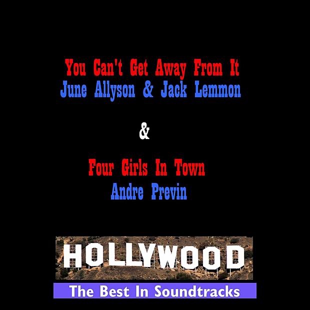 Обложка альбома «You Can't Get Away from It & 4 Girls In Town» — André Previn, Jack Lemmon & June Allyson