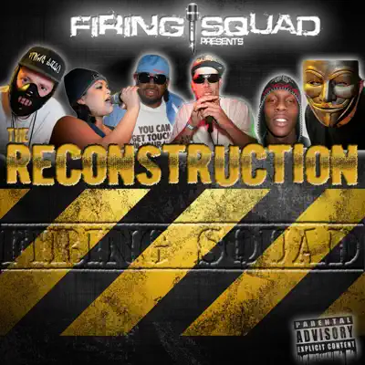 Listen to The Reconstruction by Firing Squad
