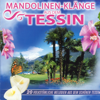 Mandolinen-Klänge aus dem Tessin - Gruppo Mandolinistico Faliero