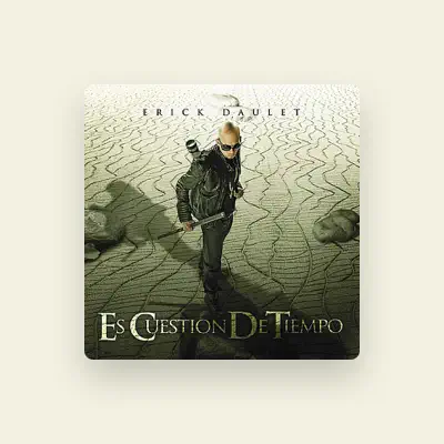 Listen to Erick Daulet, watch music videos, read bio, see tour dates & more!