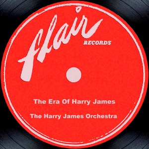 The Era Of Harry James