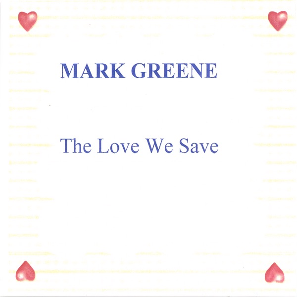 The Love We Save (feat. Mark Greene)