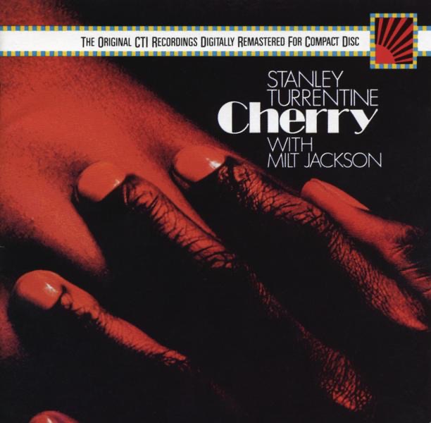 Обложка альбома «Cherry» — Stanley Turrentine & Milt Jackson