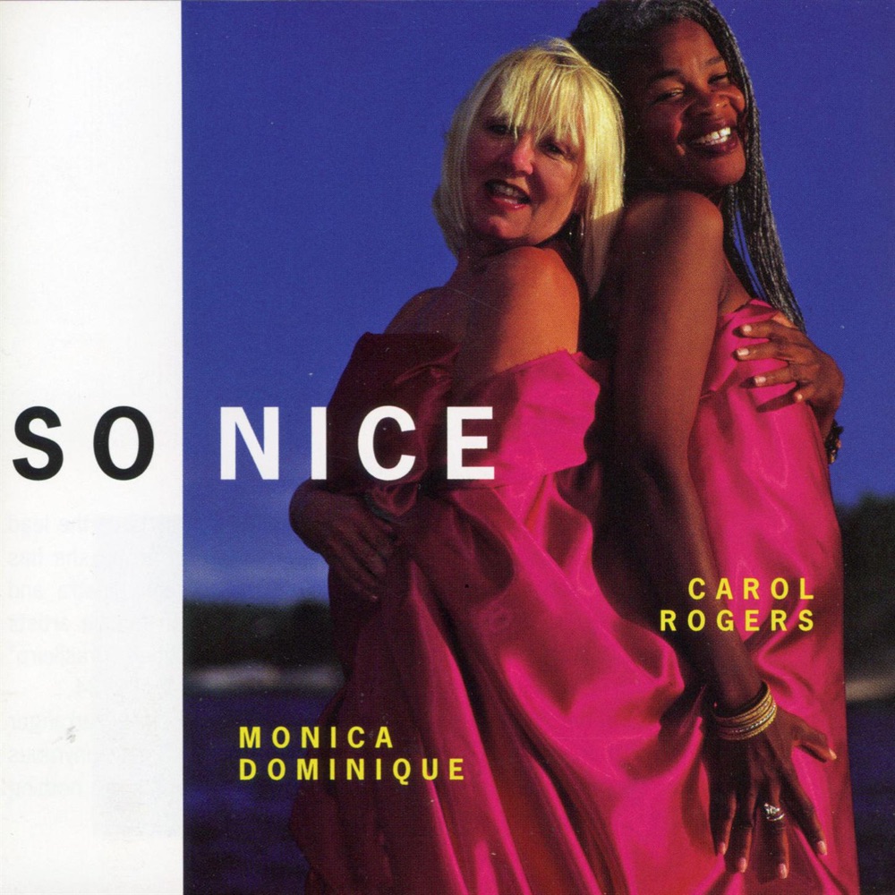 Обложка альбома «So Nice» — Monica Dominique & Carol Rogers