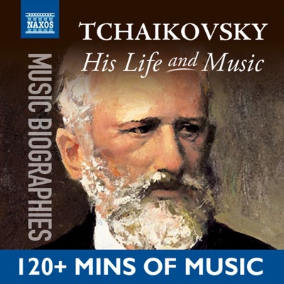 Tchaikovsky: His Life and Music