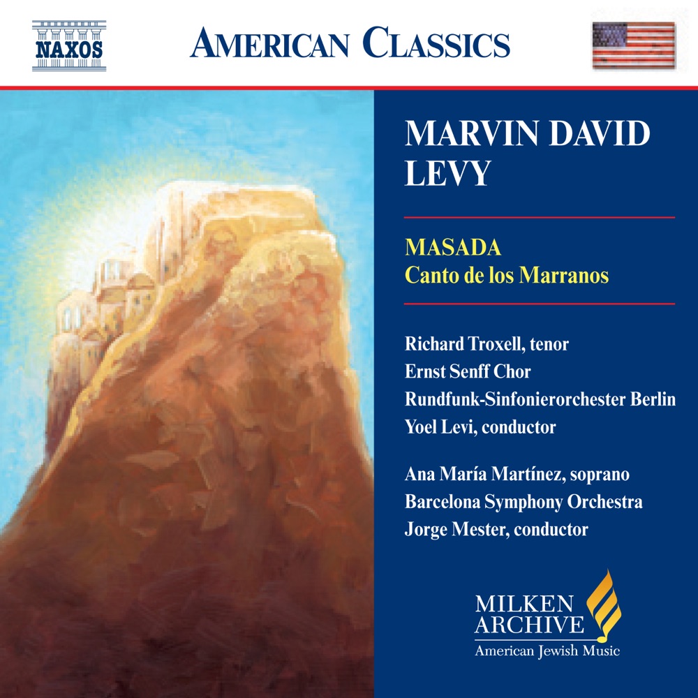 Обложка альбома «Levy: Masada - Canto de los Marranos» — Jorge Mester, Ana Maria Martinez, Orquestra Simfònica de Barcelona i Nacional de Catalunya, Kenneth Kiesler, BBC Singers, Vale Rideout, Richard Troxell, Rundfunk-Sinfonieorchester Berlin, Yoel Levi & Ernst Senff Chor