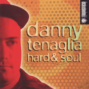 Hard & Soul - Danny Tenaglia