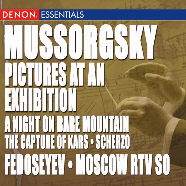 Mussorgsky: Pictures At an Exhibition - a Night On the Bare Mountian - Scherzo - the Capture of Kars