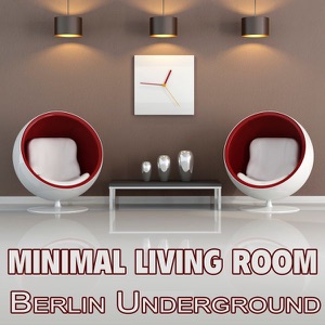 Minimal Living Room: Berlin Underground