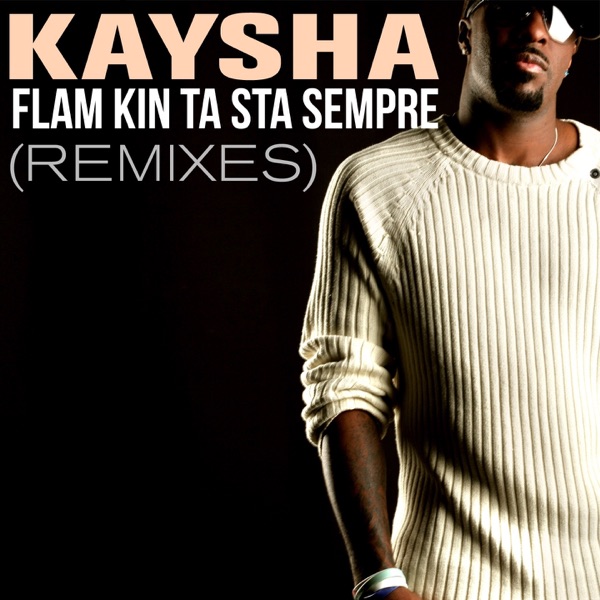 Flam Kin Ta Sta Sempre (Remixes)