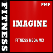 Cover art for Imagine (Fitness Mega Mix, Workout Music) by Fitness Music Family