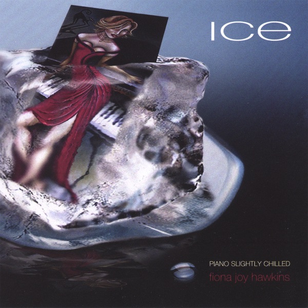 Обложка альбома «ICE - Piano Slightly Chilled» — Fiona Joy Hawkins