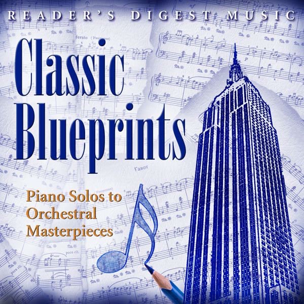 Classic Blueprints: Piano Solos to Orchestral Masterpieces