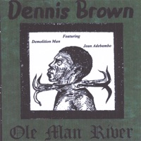 Ole Man River (2007 Reissue) - Dennis Brown