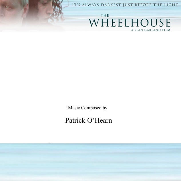 Обложка альбома «The Wheelhouse (Soundtrack from the Motion Picture) - EP» — Patrick O'Hearn