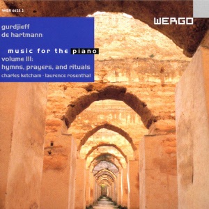 Gurdjieff & De Hartmann: Music For The Piano, Volume III: Hymns, Prayers and Rituals