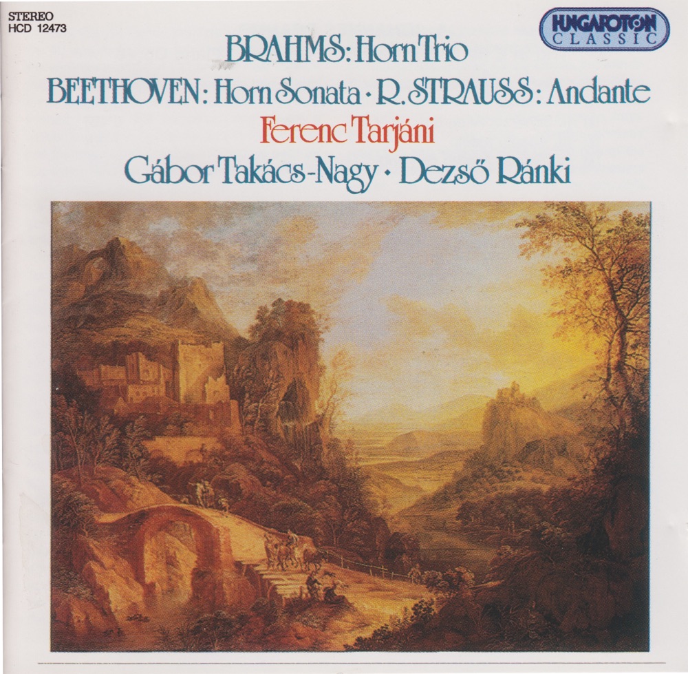 Обложка альбома «Horn Pieces by Brahms, Beethoven, R. Strauss» — Ferenc Tarjáni, Gábor Takács-Nagy & Dezsö Ránki