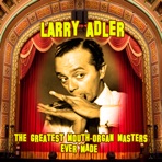 The Greatest Mouth-Organ Masters Ever Made