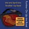 The Eric Byrd Trio: Brother Ray Band - Give Me Jesus