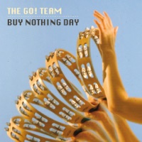 The Go! Team - Buy Nothing Day