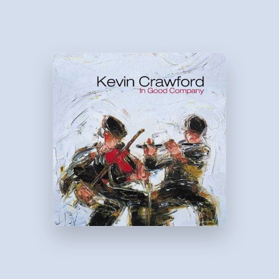 Listen to Kevin Crawford, watch music videos, read bio, see tour dates & more!