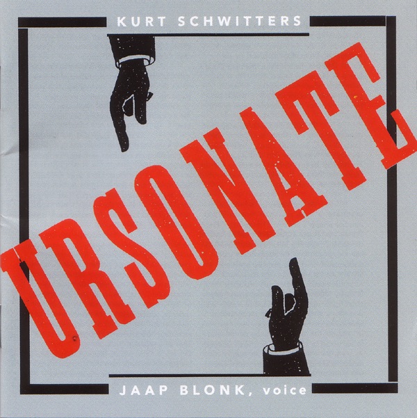 Обложка альбома «Ursonate By Kurt Schwitters» — Jaap Blonk & Kurt Schwitters