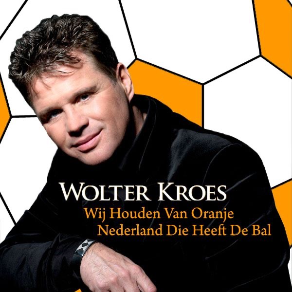 Wij houden van Oranje / Nederland die heeft de bal - Single artwork